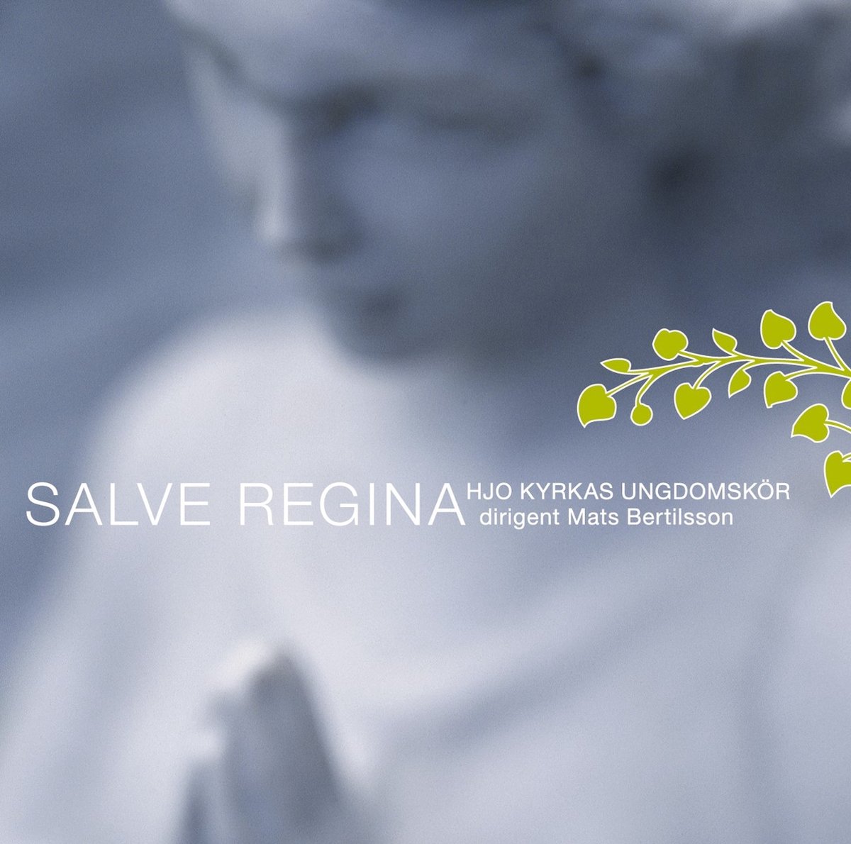 Hjo Kyrkas Ungdomskor, Mats Bertilsson - Salve Regina (CD)