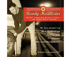 Randy McAllister - Crappy Food, No Sleep, A Van ... And Some Great Songs (CD)