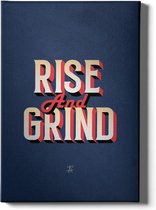 Walljar - Rise And Grind - Muurdecoratie - Canvas schilderij