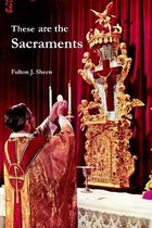 These are the Sacraments