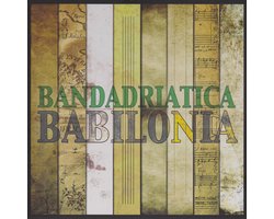 Bandadriatica - Babilonia (CD)