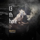 13th Hole - Mantra (CD)