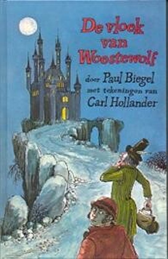 De vlook van Woestewolf door Paul Biegel met tekeningen van Carl Hollander. Illustratie van een kasteel en twee personen.