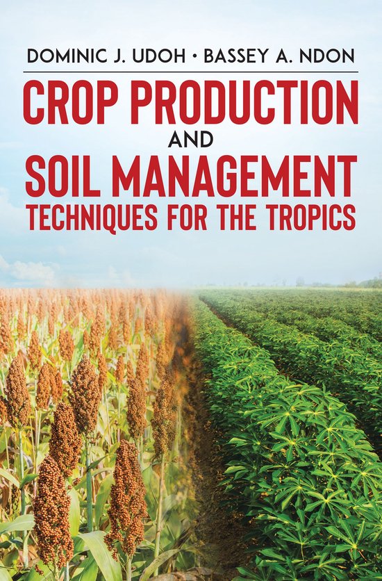 Crop Production and Soil Management Techniques for the Tropics (ebook