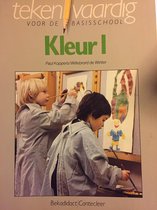 Tekenvaardig voor de basisschool : Kleur 1