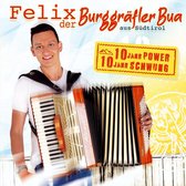 Felix der Burggrafler Bua aus Sudtirol- 10 Jahr Power - 10 Jahr Swung - CD