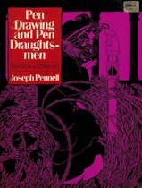 Pen Drawing and Pen Draughtsmen, Their Work and Their Methods