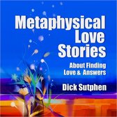 Metaphysical Love Stories About Finding Love & Answers