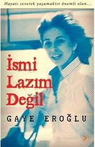 İsmi Lazım Değil