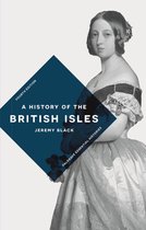 Bloomsbury Essential Histories - A History of the British Isles