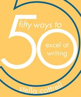50 Ways - 50 Ways to Excel at Writing