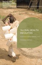 Sociology for Globalizing Societies - Global Health Inequities