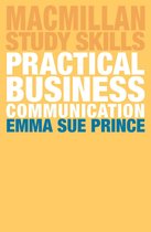 Bloomsbury Study Skills - Practical Business Communication