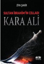 Sultan İbrahim'in Celladı Kara Ali
