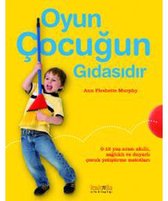 Oyun Çocuğun Gıdasıdır