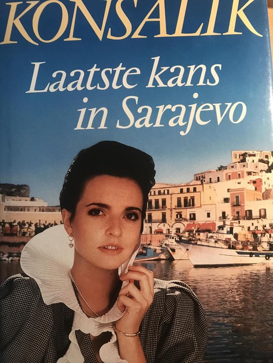 Laatste kans in Sarajevo - H.G. Konsalik. - cover