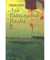 Aşk Tatmayana Başka