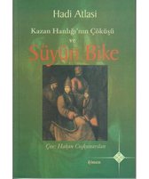 Kazan Hanlığı'nın Çöküşü ve Süyün Bike