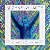 Michael W. Smith - Worship Forever (CD)