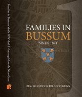 Families in Bussum - sinds 1874 - deel 1