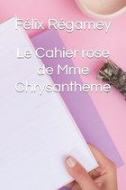 Le Cahier rose de Mme Chrysantheme