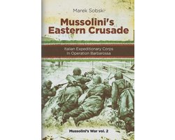 Mussolini's War- Mussolini's Eastern Crusade