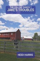 The Collins' Ranch Trilogy- Jake's Troubles