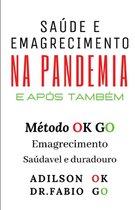 Saude E Emagrecimento Na Pandemia E Apos Tambem
