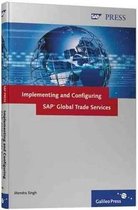 Implementing and Configuring Sap Global Trade Services