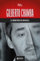 Gilberto Chamba, el monstruo de Machala