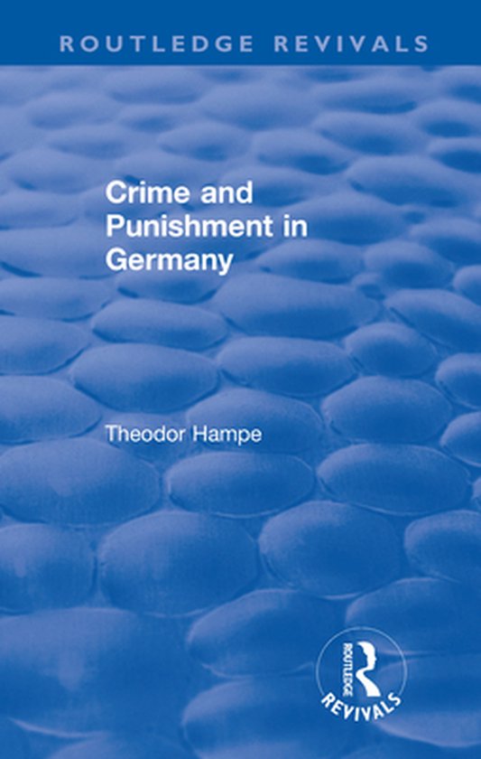 Routledge Revivals - Revival: Crime and Punishment in German ... - cover