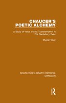 Routledge Library Editions: Chaucer - Chaucer's Poetic Alchemy
