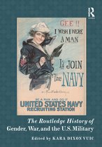 Routledge Histories - The Routledge History of Gender, War, and the U.S. Military