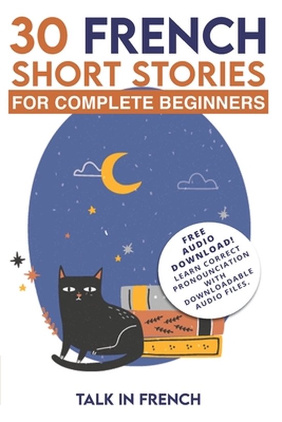 30 French Short Stories For Complete Beginners 9781981446421 Talk 30-french-short-stories-for-complete-beginners-9781981446421-talk