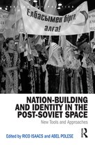 Post-Soviet Politics - Nation-Building and Identity in the Post-Soviet Space