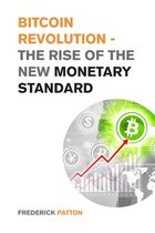 Cryptocurrency Made Simple- Bitcoin Revolution - The Rise of the New Monetary Standard