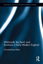 Routledge Research in Early Modern History - Witchcraft, the Devil, and Emotions in Early Modern England