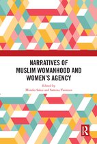 Narratives of Muslim Womanhood and Women's Agency