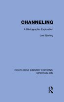 Routledge Library Editions: Spiritualism - Channeling