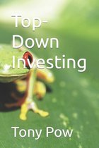 Styles in Investing- Top-Down Investing