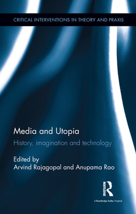 Critical Interventions in Theory and Praxis - Media and Utop ... - cover
