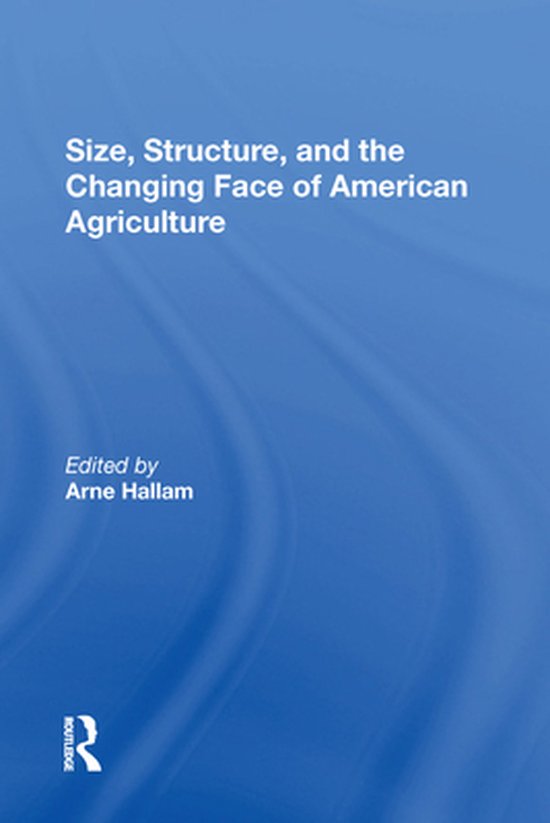 Size, Structure, And The Changing Face Of American Agricultu ... - cover