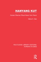 Routledge Library Editions: Korean Studies - Hanyang Kut