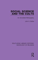 Routledge Library Editions: Sociology of Religion - Social Science and the Cults