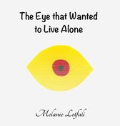 Unity in Diversity-The Eye that Wanted to Live Alone