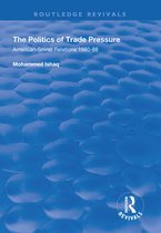 Routledge Revivals - The Politics of Trade Pressure