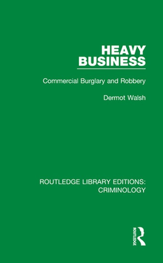 Routledge Library Editions: Criminology - Heavy Business - cover