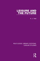 Routledge Library Editions: Leisure Studies - Leisure and the Future