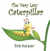 The Very Lazy Caterpillar
