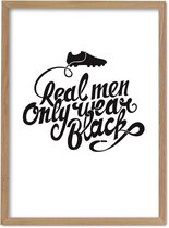 Real men only wear black